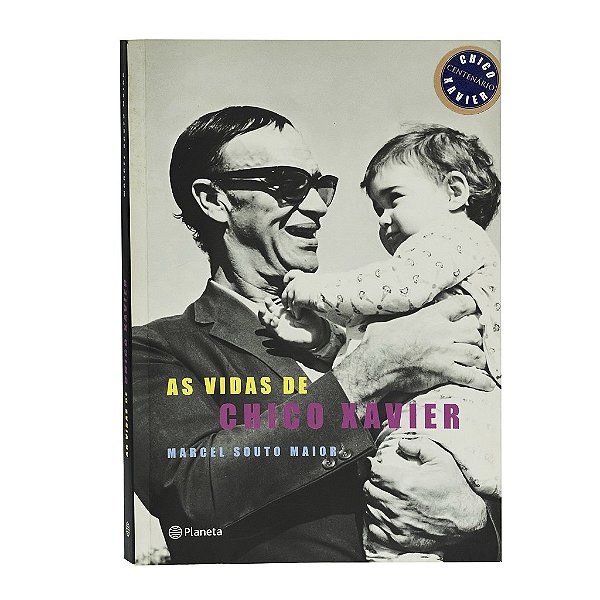 As Vidas De Chico Xavier - Marcel Souto Maior