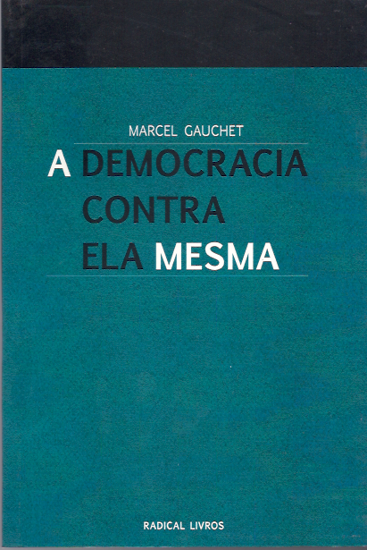 A DEMOCRACIA CONTRA ELA MESMA