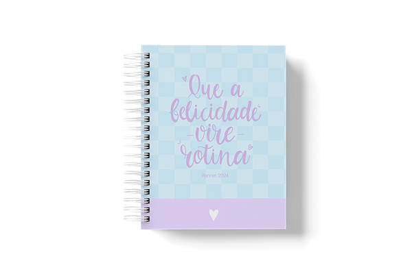 Planner Financeiro: Que a felicidade vire rotina.