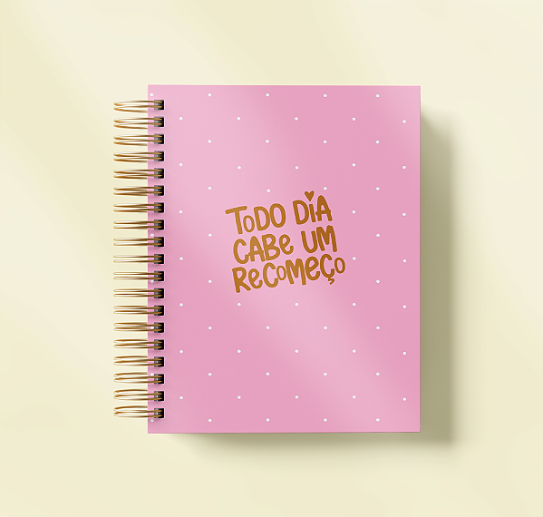 Planner Permanente: Todo dia cabe um recomeço-rosa