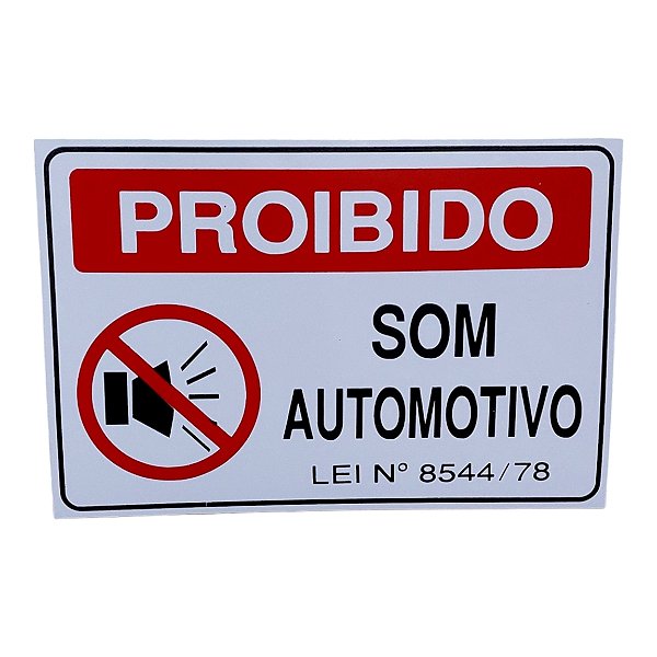 Placa DE Sinalização PROIBIDO SOM AUTOMOTIVO 20 X 30 CM