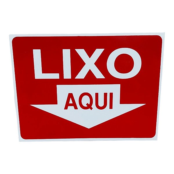 Placa de Sinalização lixo aqui 15x20 cm vermelha aviso