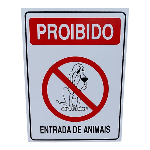 Placa de Sinalização PROIBIDO ENTRADA DE ANIMAIS 15x20 cm