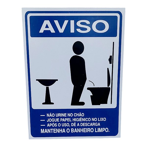 Placa de Sinalização AVISO MANTENHA BANHEIRO LIMPO MASCULINO