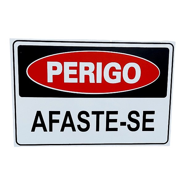 Placa DE Sinalização PERIGO AFASTE-SE 20 X 30 CM