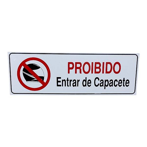 Placa de Sinalização PROIBIDO ENTRAR DE CAPACETE 10x30 cm