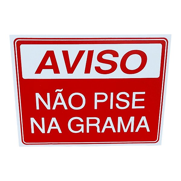 Placa de Sinalização AVISO NAO PISE NA GRAMA 15x30 cm