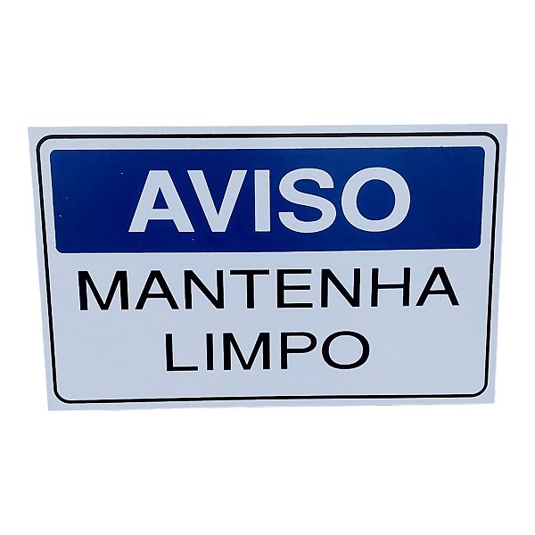 Placa de Sinalização aviso mantenha limpo 15x25 azul