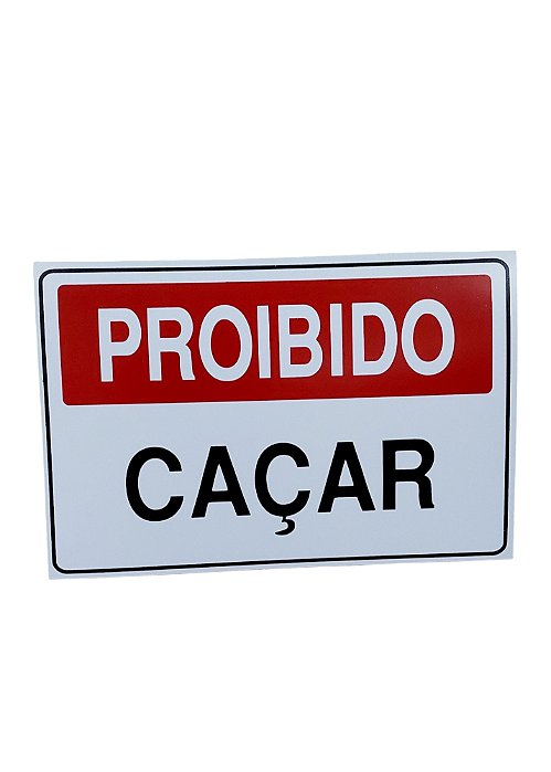 Placa DE Sinalização proibido caçar 20 X 30 CM