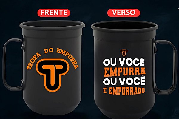 Caneca ou você empurra ou você é empurrado