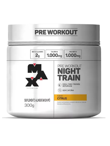Pré Treino Max Titanium Night Train 300g
