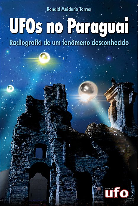 Livro UFOs no Paraguai: Radiografia de um Fenômeno Desconhecido