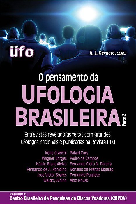 Livro O Pensamento da Ufologia Brasileira - parte 2 - ÚLTIMAS UNIDADES