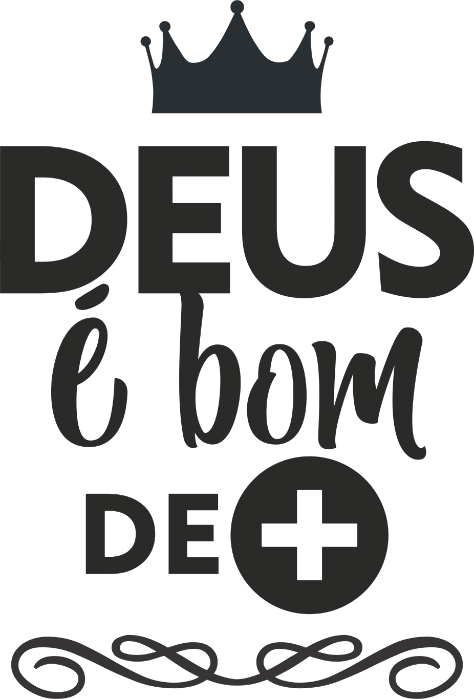 Deus é bom -  DTF