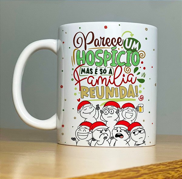 Caneca - Parece um hospício,  mas é só a família reunida