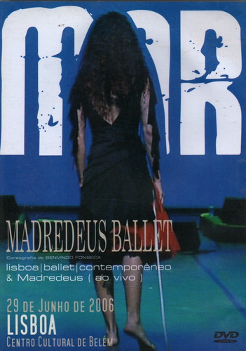 Dvd - Mar: Madredeus Ballet