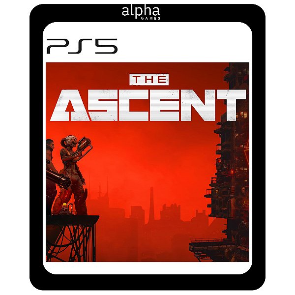 The Ascent PS5 Mídia Digital