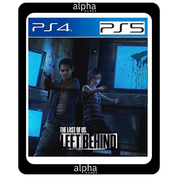 The Last of Us: Left Behind Stand Alone Ps4 Mídia Digital