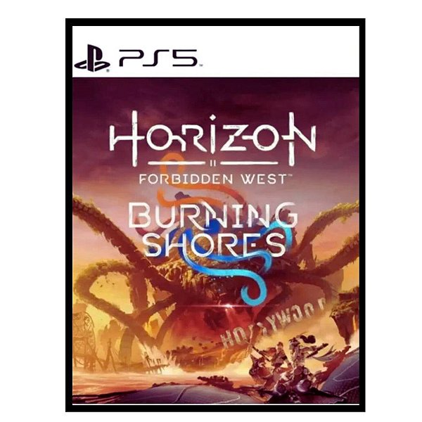 Horizon Forbidden West Burning Shores ps5 mídia digital