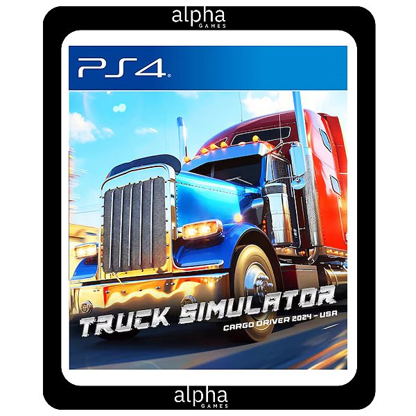 Truck Simulator Cargo Driver 2024 - USA PS4 Mídia Digital