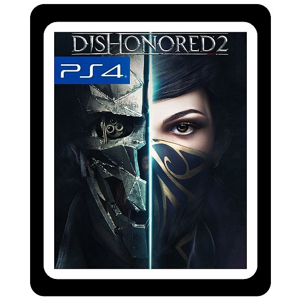 Dishonored 2 PS4 Mídia Digital