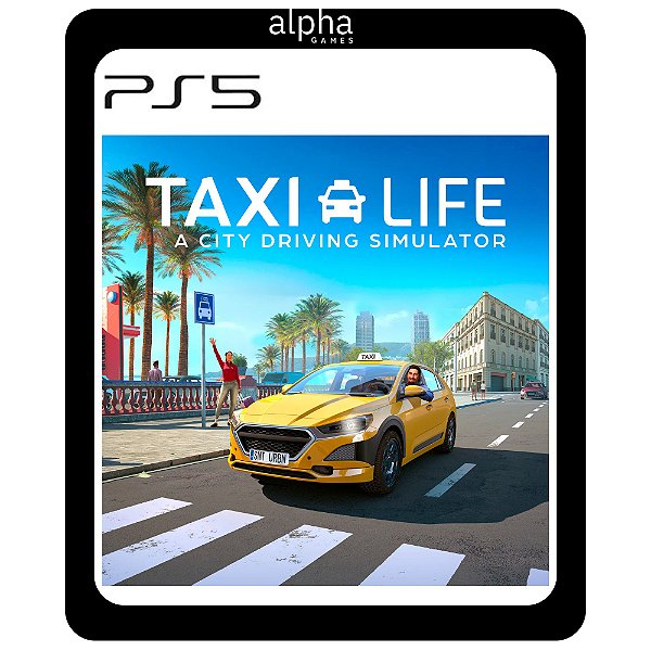 Taxi Life: A City Driving Simulator PS5 Mídia Digital
