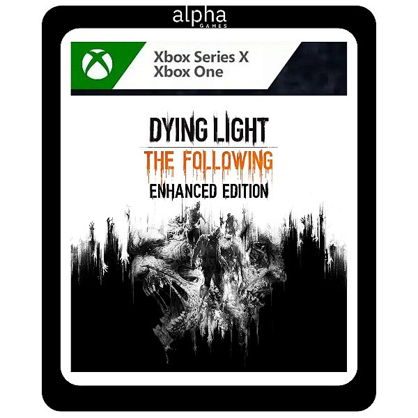 Dying Light The Following Enhanced Xbox One Xbox Series XS Mídia Digital