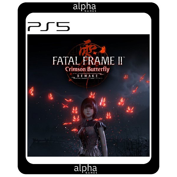 FATAL FRAME II: Crimson Butterfly REMAKE PS5 MÍDIA DIGITAL
