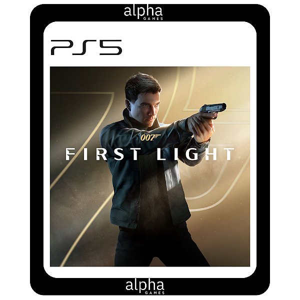007 First Light PS5 MÍDIA DIGITAL