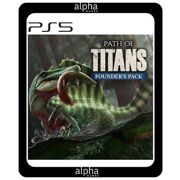 Path of Titans Pacote dos Fundadores Padrão Ps5 Mídia Digital
