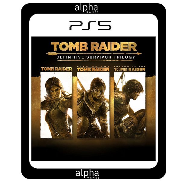 Tomb Raider: Definitive Survivor Trilogy PS5 Mídia Digital