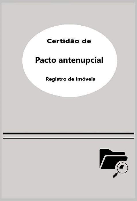 Certidão de pacto antenupcial - Registro de Imóveis