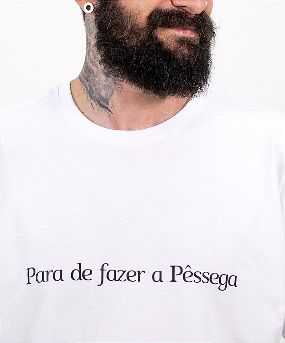 Camiseta - Para de fazer a Pêssega