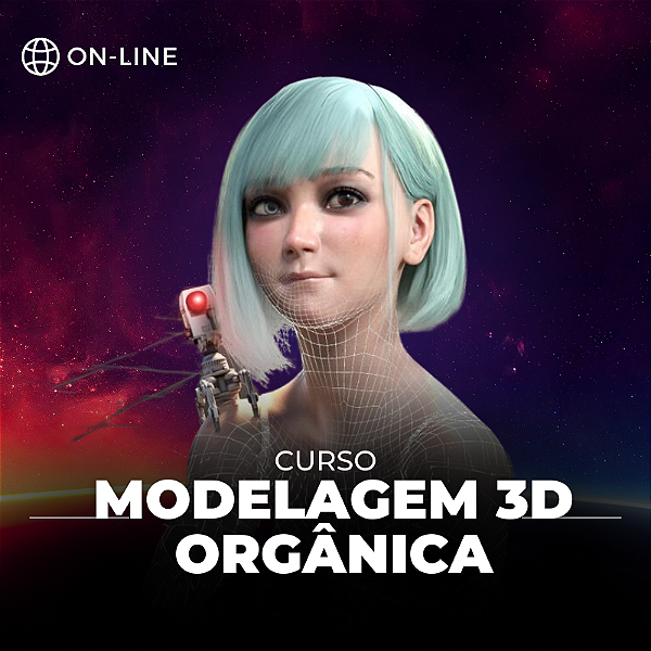 Curso - Modelagem 3D Orgânica - Módulo 1 - Ao Vivo - On- line