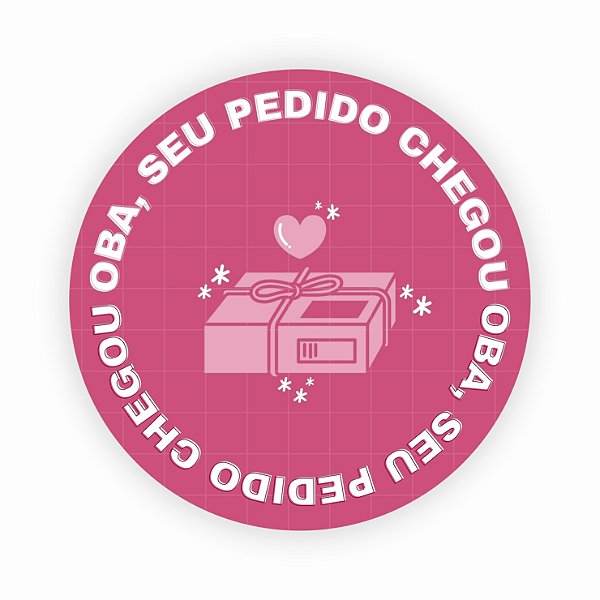 Adesivos "Seu pedido chegou" - 4x4cm - 100 unid.