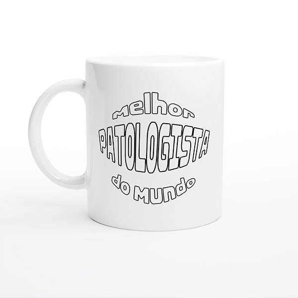 Caneca Melhor Patologista do Mundo