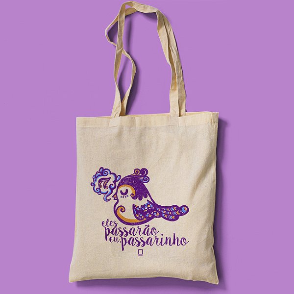 BOLSA ELES PASSARÃO, EU PASSARINHO