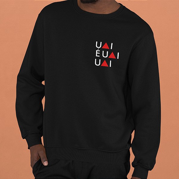 MOLETOM UAI É UAI UAI