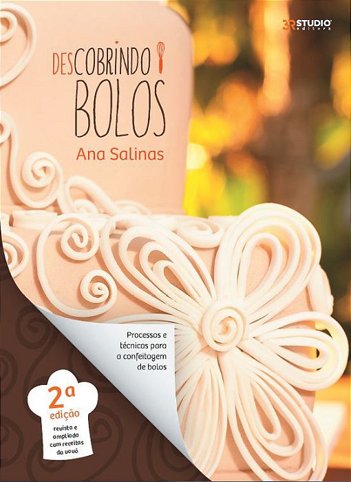 Descobrindo Bolos – Ana Salinas – 2ª edição revista e ampliada