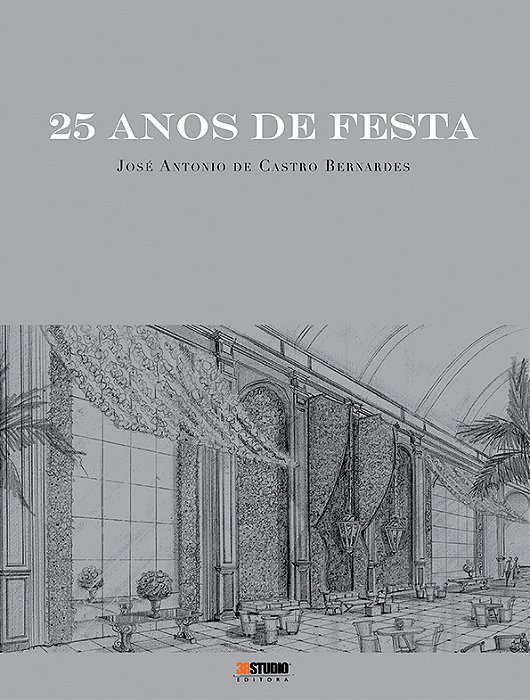 25 Anos de Festa – José Antonio de Castro Bernardes