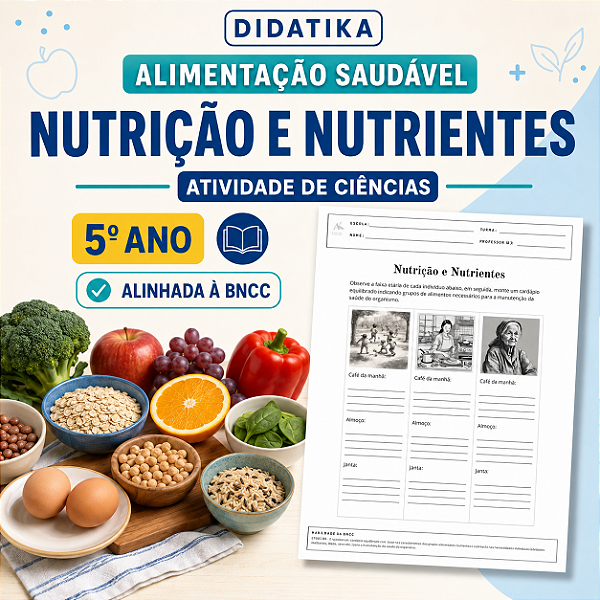 Atividade de Ciências – Alimentação Saudável: Nutrição e Nutrientes | 5º Ano
