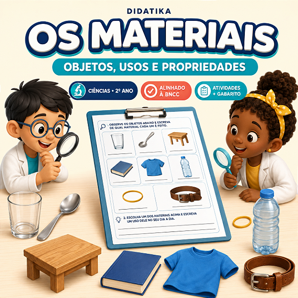 ATIVIDADE - OS MATERIAIS – CIÊNCIAS – 2º ANO