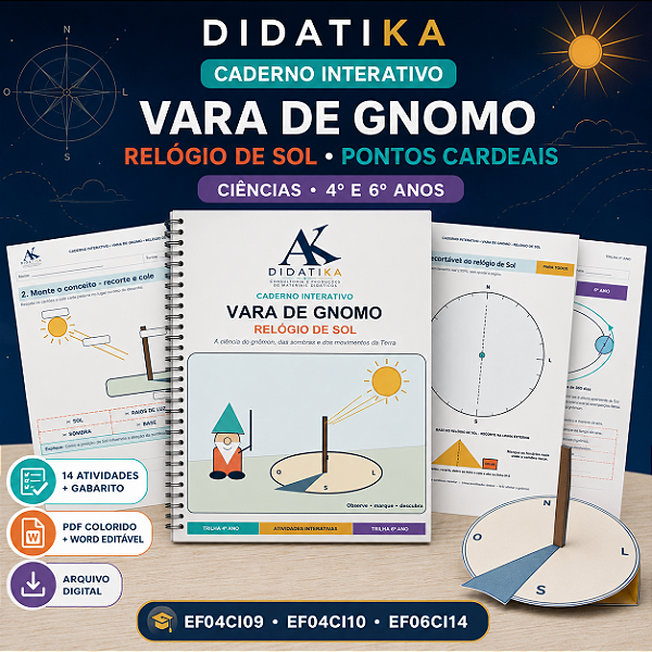 CADERNO INTERATIVO – VARA DE GNOMO: RELÓGIO DE SOL E PONTOS CARDEAIS - 4º e 6º ANOS