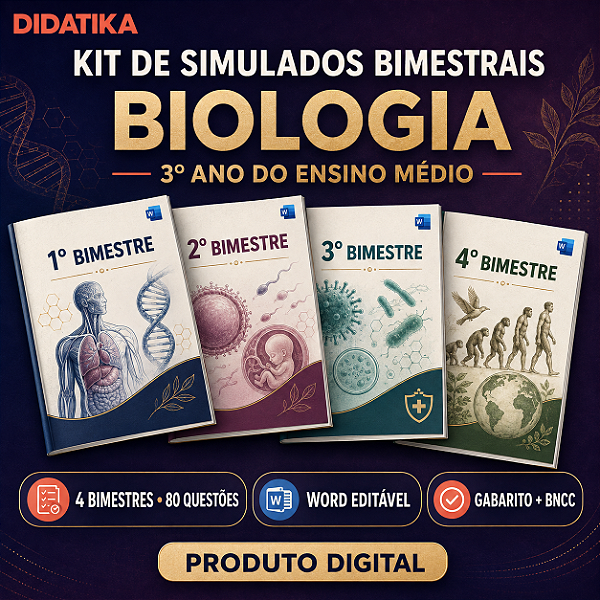KIT DE SIMULADOS BIMESTRAIS DE BIOLOGIA – 3º ANO DO ENSINO MÉDIO