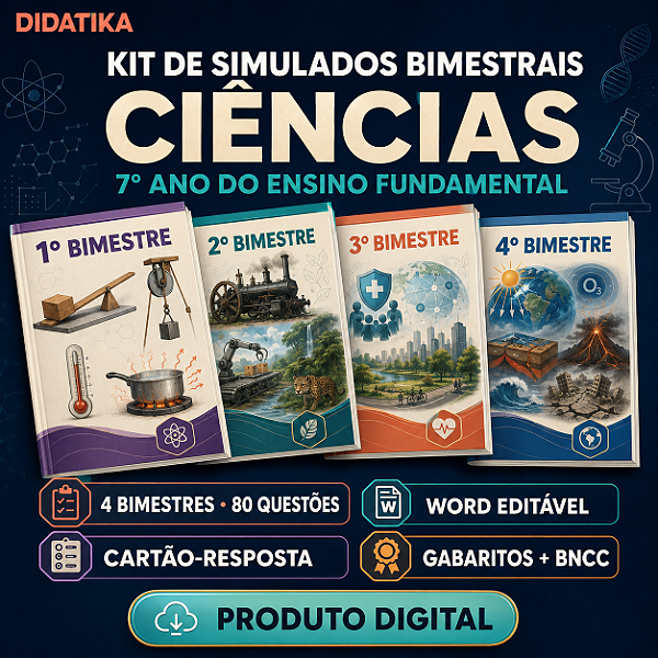 KIT DE SIMULADOS BIMESTRAIS DE CIÊNCIAS – 7º ANO DO ENSINO FUNDAMENTAL