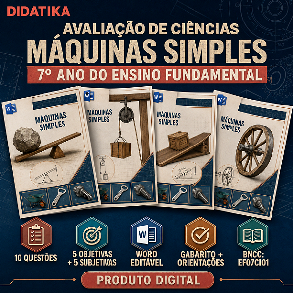 AVALIAÇÃO DE CIÊNCIAS – MÁQUINAS SIMPLES – 7º ANO
