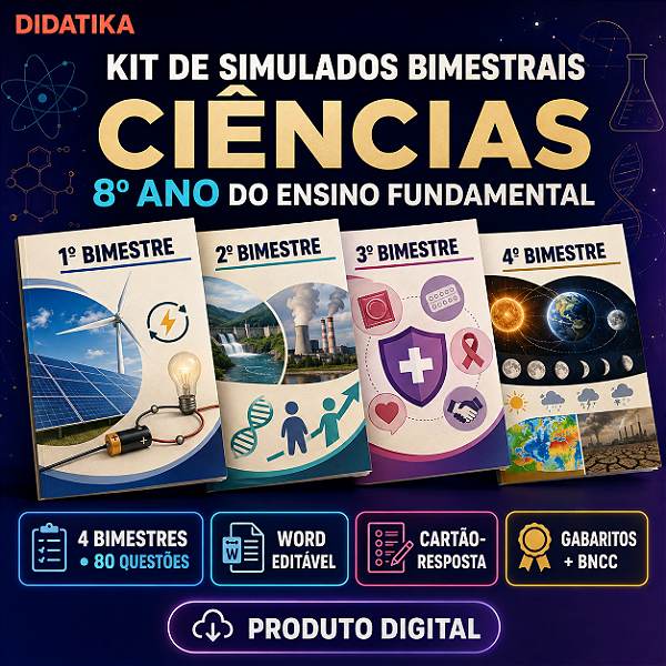 KIT DE SIMULADOS BIMESTRAIS DE CIÊNCIAS – 8º ANO DO ENSINO FUNDAMENTAL