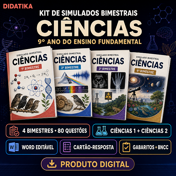KIT DE SIMULADOS BIMESTRAIS DE CIÊNCIAS – 9º ANO DO ENSINO FUNDAMENTAL