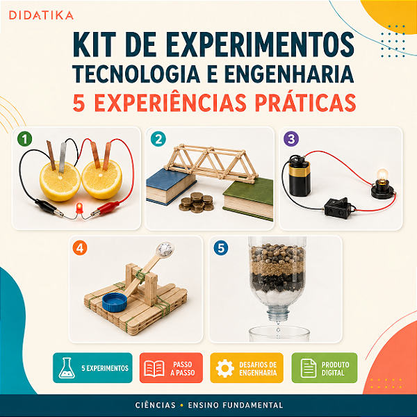KIT DE EXPERIMENTOS – TECNOLOGIA E ENGENHARIA | 5 EXPERIÊNCIAS PRÁTICAS