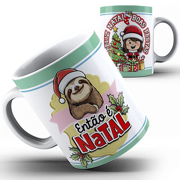 Caneca Bicho preguiça então é Natal 23